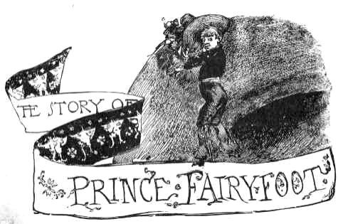 boy leaning against a boulder with some small animals behind him. he stands upon a decorated banner that says the story of prince fairyfoot.