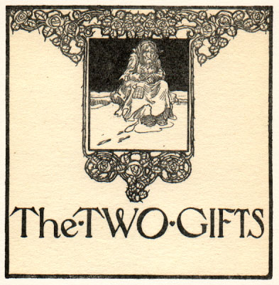 old woman seated. Caption: The Two Gifts.