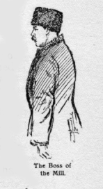 Man in jacket and fur hat. Caption: The Boss of the Mill.