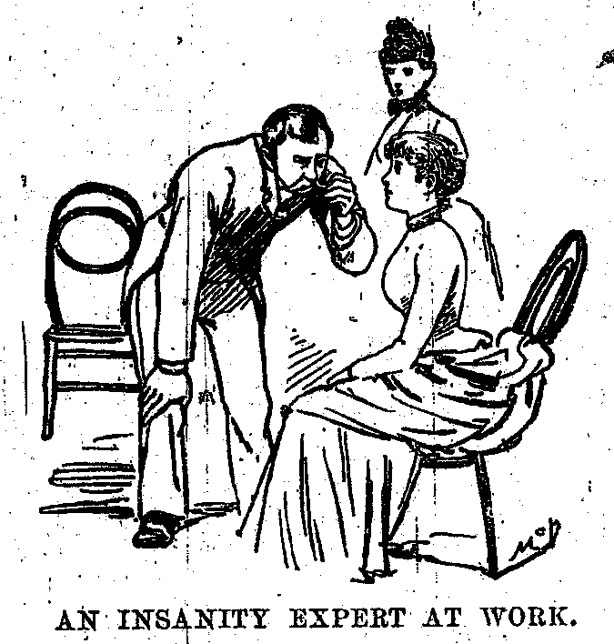 A man leans down to examine a seated woman while another woman watches labeled An insanity expert at work.