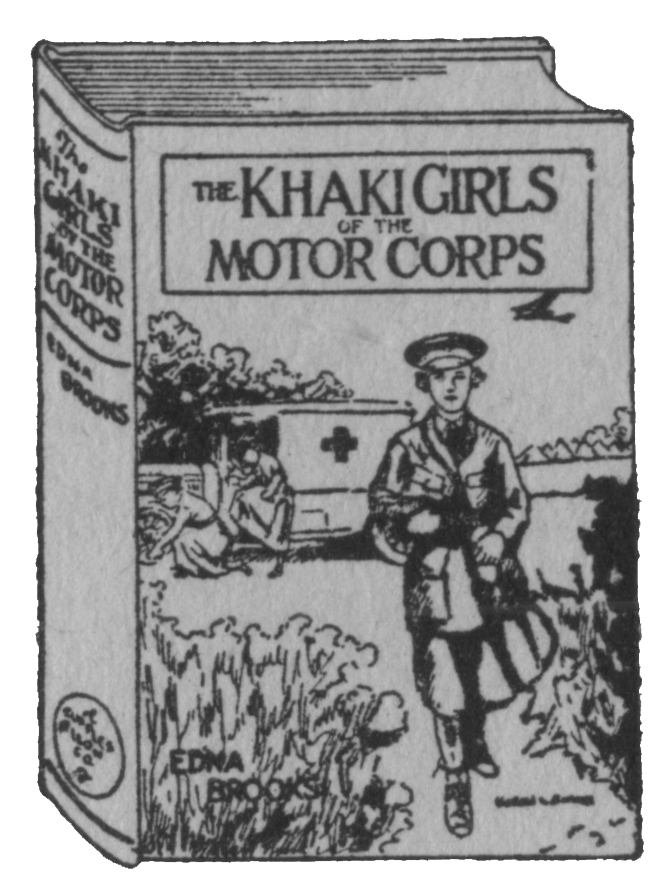 THE KHAKI GIRLS OF THE MOTOR CORPS