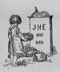 young girl laying wreath before headstone inscribed JHE May 1885