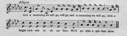 Sheet music that says, And a mumming we will go, will go, and a mumming we will go, with a bright cockade in all our hats, We'll go with a gallant show.