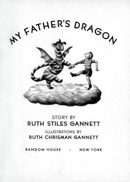 My Father's Dragon: Illustrated and by Gannett, Ruth Stiles