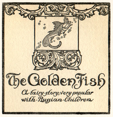 a fish swimming. Caption: The Golden Fish: A fairy story; very popular with Russian Children