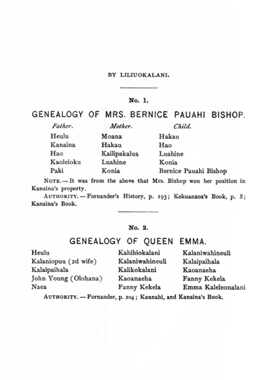 By Liliuokalani. No. 1. Genealogy of Mrs. Bernice Pauahi Bishop. No. 2. Genealogy of Queen Emma.