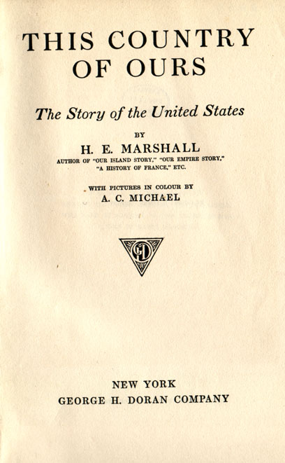 This Country of Ours: The Story of the United States Volume 1: H. E.  Marshall's This Country of Ours - Annotated, Expanded, and Updated:  Breckenridge, Donna-Jean A., Marshall, H. E.: 9798836808709: :  Books