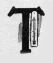 Thermometer. T (illuminated capital for the)