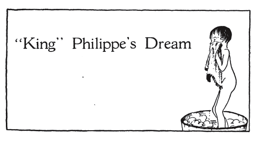 child standing in tub holding a towel with writing that says King Philippe's Dream